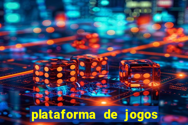 plataforma de jogos que da dinheiro no cadastro